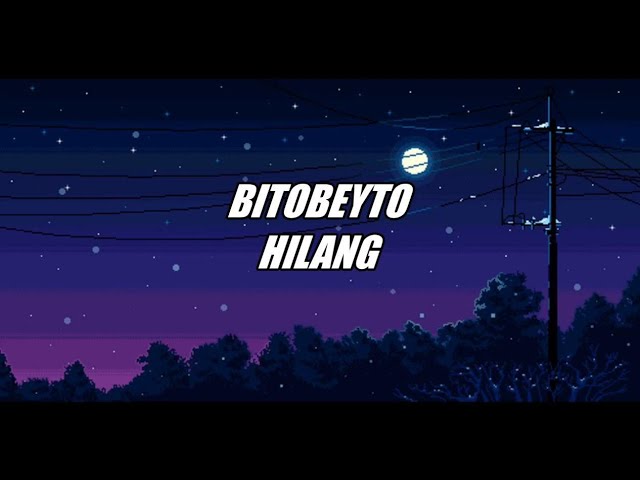 Bitobeyto - Hilang (LIRIK) class=