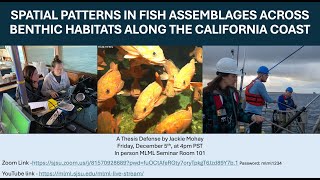 J Mohay: "Spatial patterns in fish assemblages across benthic habitats along the California Coast"