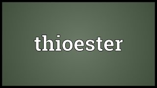 Thioester Meaning