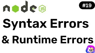 Syntax Errors, Runtime Errors - Node JS || Hindi || Coding Scenes #19