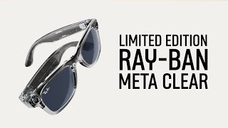 Unboxing Rayban Meta Ai Glasses Limited Edition 100 Transparent W Blue Sapphire Transition Lens