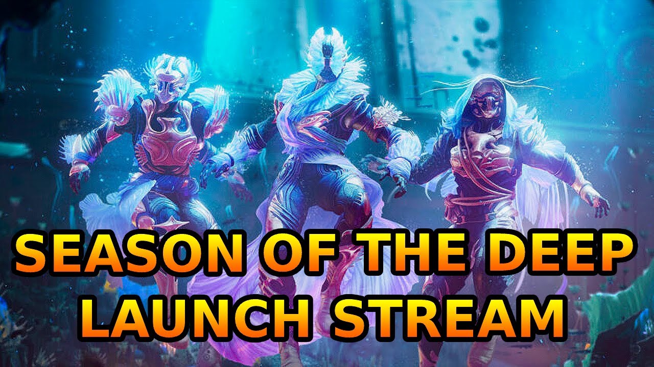 Destiny 2 - SEASON OF THE DEEP LAUNCH STREAM! New Story, Titan Returns ...