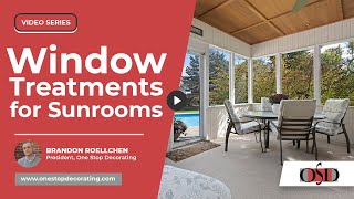 Best Window Treatments for Sunrooms | One Stop Decorating