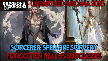Sorcerer: Spellfire Sorcery | Unearthed Arcana 2025: Forgotten Realms Subclasses | D&D 5e/5.5