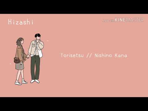 Torisetsu// Nishino Kana ( Kan/Rom/Myan) Lyrics