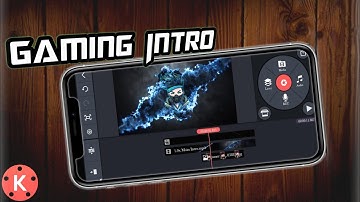 How to make Gaming Intro || Kinemaster Se Gaming Intro Kaise Banaye
