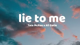 Tate McRae - lie to me (Lyrics) FT. Ali Gatie