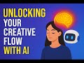 Unlocking Your Creative Flow with AI