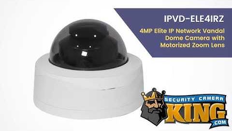 Overview - IPVD-ELE4IRZ - 4MP Elite IP Network Vandal Dome Camera w/ Motorized Zoom Lens