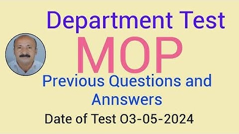 Department Test, MOP Previous questions and Answers