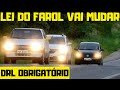 LEI DO FAROL MUDA NOVAMENTE E DRL SERÁ OBRIGATÓRIO