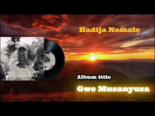 Watch Hadija Namale - Nakilyowa on YouTube Watch Hadija Namale - Nakilyowa on YouTube