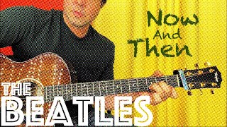 Video thumbnail of "Guitar Lesson: How To Play "Now And Then" by The Beatles!"