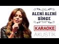 Aleni Aleni Karaoke (Akustik Versiyon)