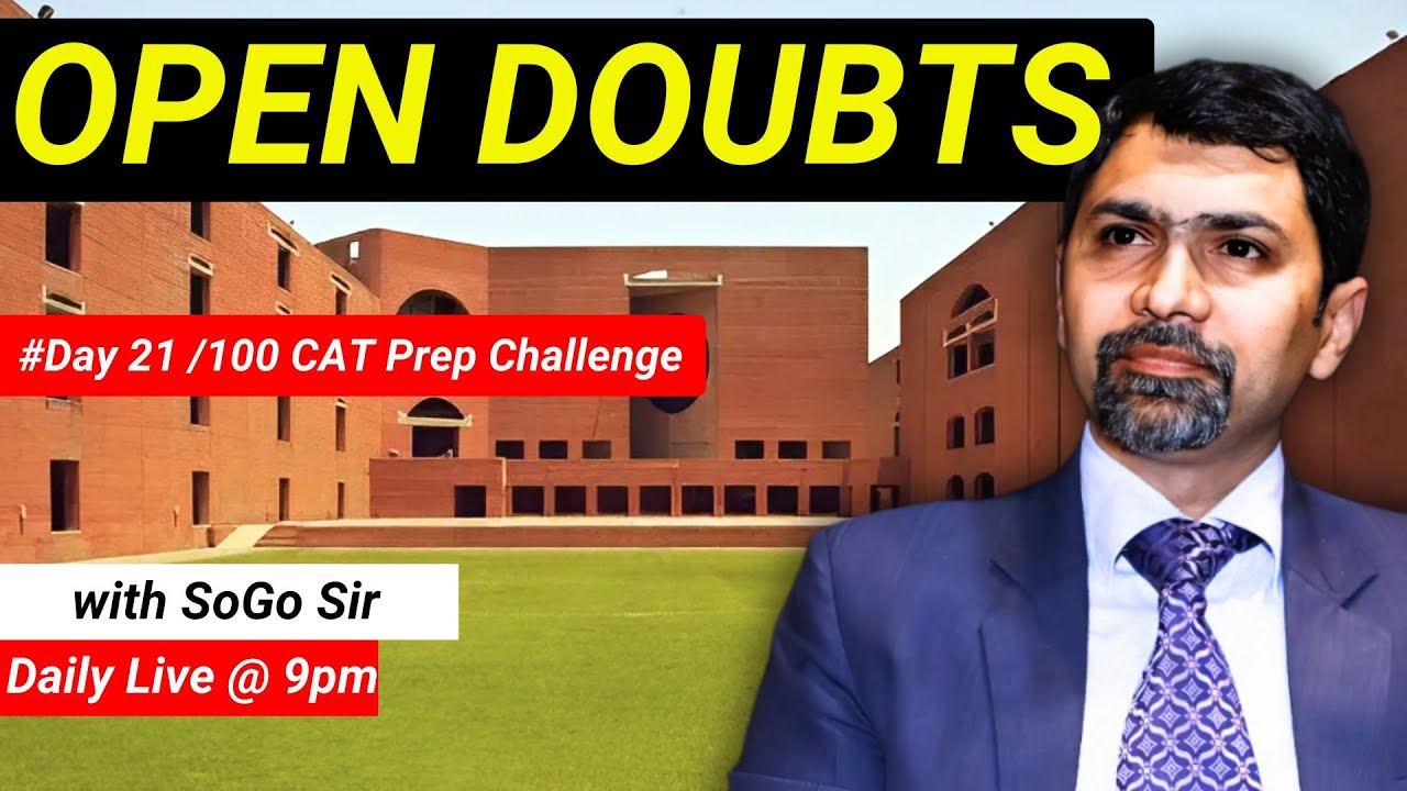 Open doubts for CAT 25 I DAY 21 /100Days CAT Prep Challenge with SoGo ...