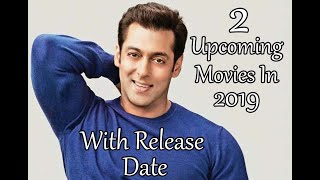 Salman Khan Upcoming Movies In 2019 With Release Date