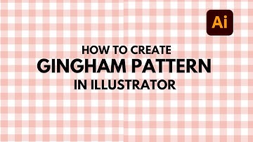 How to Create Gingham Pattern in Adobe Illustrator