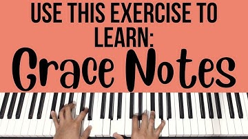 Learn Grace Notes With This Simple Exercise | Piano Tutorial
