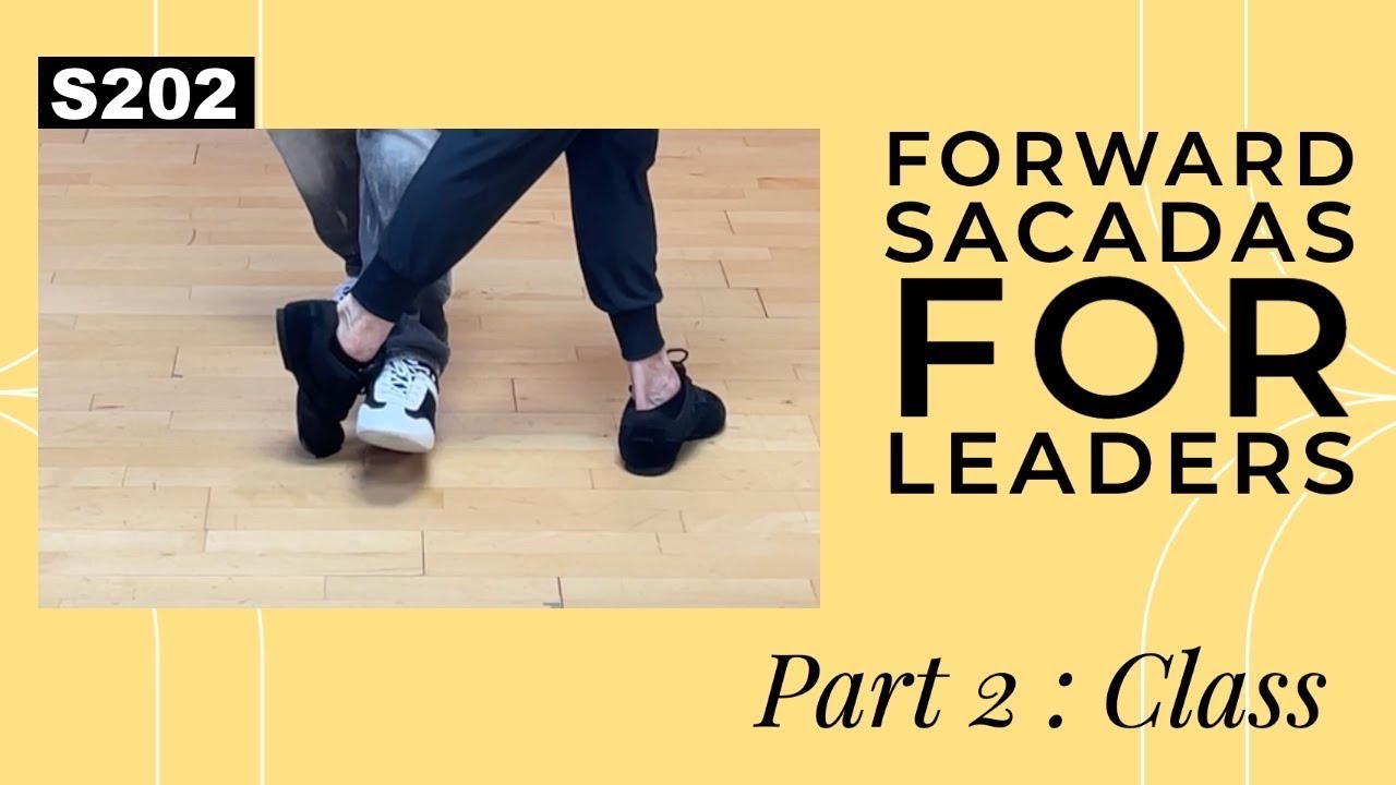 S202: Forward Sacadas for Leaders : Part 2