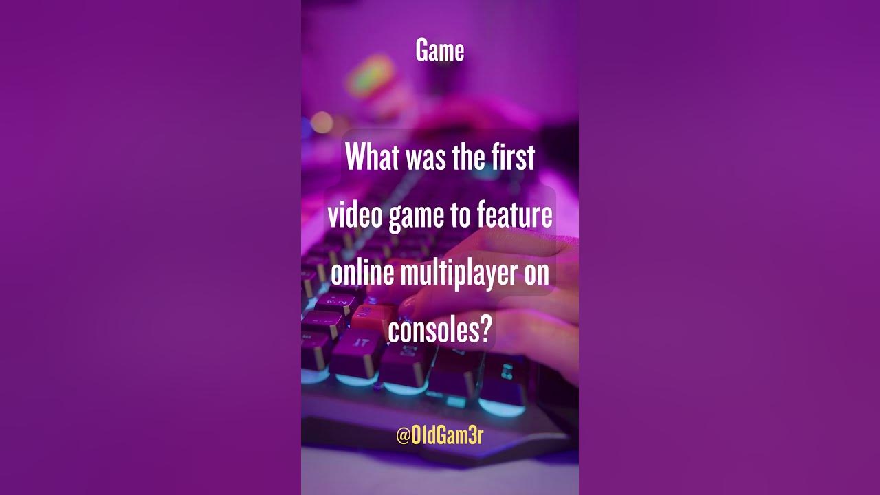 What Was The First Video Game To Feature Online Multiplayer On Consoles what-was-the-first-video-game-to-feature-online-multiplayer-on-consoles