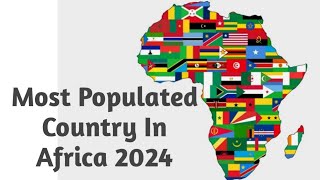 Most Populated African Countries In The World 2024 #africa #country #population #2024 #gk