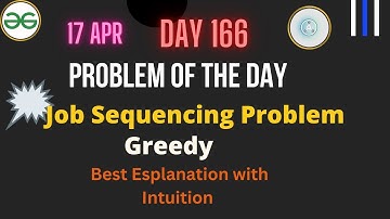 Job Sequencing Problem|| Day-166 Problem of the day || Job scheduling Problem || Greedy Problem
