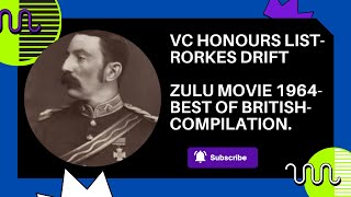 Zulu - 1964 Movie (NAN Films LLC) - VC Honours List - Best Of British - Compilation
