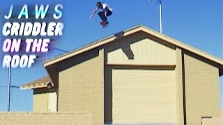 Jaws' Criddler On the Roof Part
