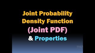 Joint Probability Density Function- Joint PDF/Properties of Joint PDF/Joint Probability Distribution