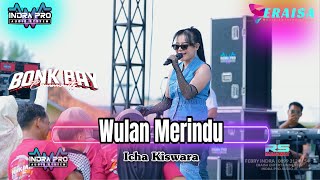 Wulan Merindu  Icha Kiswara  Om Eraisa Halal Bi Halal Bonkbay Community Sugihwaras Pemalang