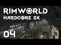 RimWorld | Hardcore SK 1.2 | S03E04