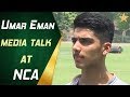 Umar eman media talk at nca  pcb