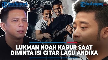 Lukman noah kabur | saat diminta isi gitar | di lagu ciptaan Andika eks Peterpan