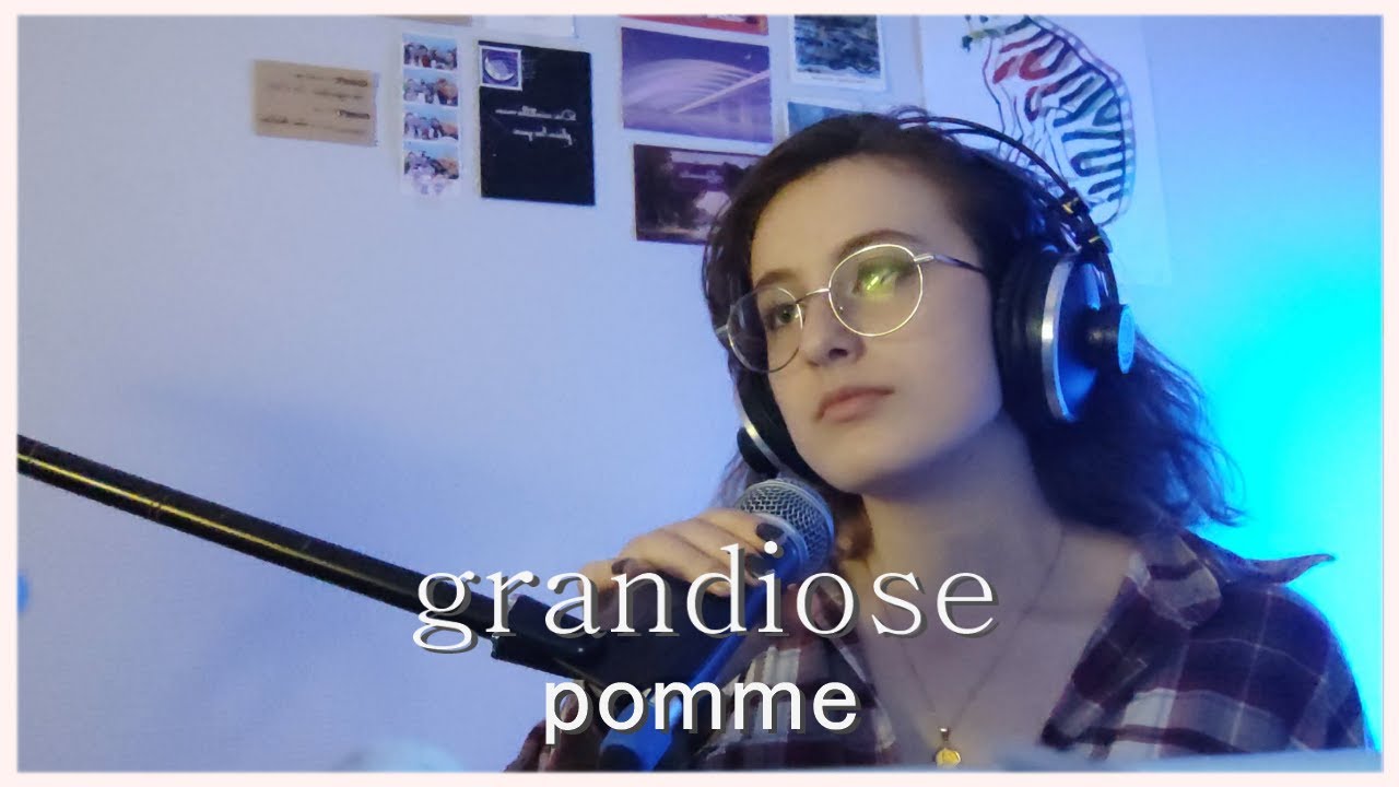 grandiose (pomme) cover harmonique YouTube