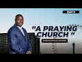 A PRAYING CHURCH | Day 3 | With Apostle Dr. Paul M. Gitwaza - London, UK