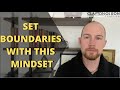 The "POWER Mindset" To Set Boundaries In Relationship