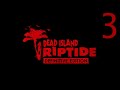 Полное прохождение Dead Island Riptide Definitive Edition (№3 Затопленные джунгли и избиение боссов)