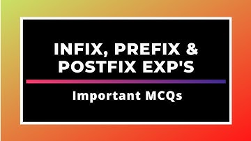 Imp MCQs on Infix, prefix and postfix Expressions