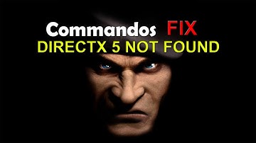 DIRECTX 5 NOT FOUND - Commandos FIX