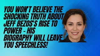 You Won't Believe the Shocking Truth About Jeff Bezos's Rise to Power