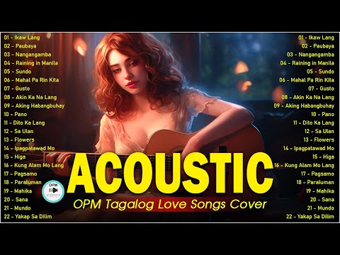 Best Of OPM Acoustic Love Songs 2024 Playlist ❤️ Top Tagalog Acoustic Songs Cover Of All Time 740