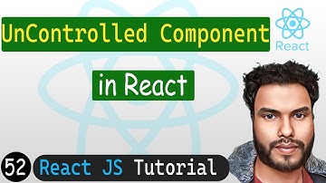UnControlled Component in React | React JS Tutorial