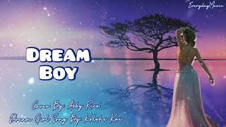 (Lyrics) Dream Boy - Cover By Abby Rico from Dream Girl By Kolohe Kai