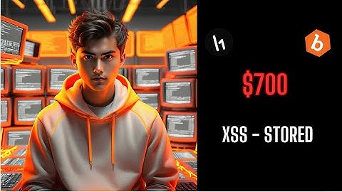 $700 Stored XSS Vulnerability Bug Bounty Proof of Concept (POC)