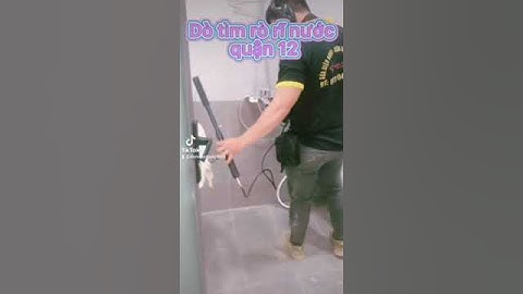 Dò tìm rò rỉ nước tại quận 12 | Điện Nước Hưng Thịnh | #shorts