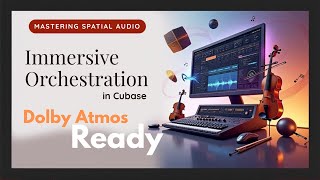 Immersive Spatial Audio Orchestration - Course Overview
