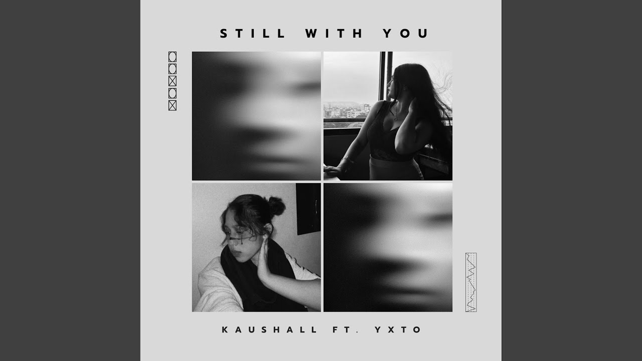 YouTube에서 Still With You (feat. YXTO) 보기 YouTube에서 Still With You (feat. YXTO) 보기