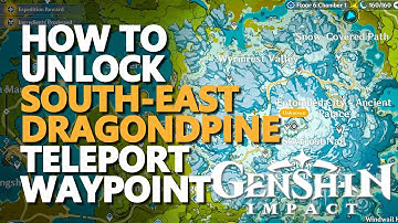 Unlock south-east Dragondpine Teleport Waypoint Genshin Impact Starglow Cavern & Skyfrost Nail
