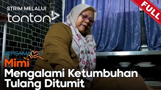 [FULL] Bersamamu (2026) | 11 Jan - Mimi Mengalami ketumbuhan tulang ditumit | Tonton