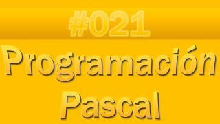 Pascal - 021 - Ejercicios de procedimientos y funciones (Parte 1/3) | TutorialesNET